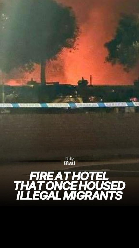'Suspicious fire' rips through hotel which used to house migrants