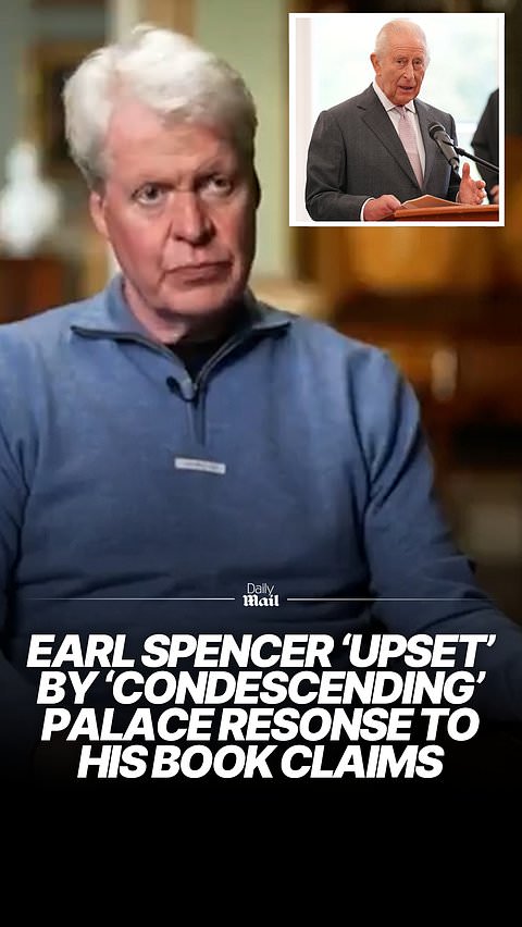 Earl Spencer 'upset' by 'condescending' palace response to book