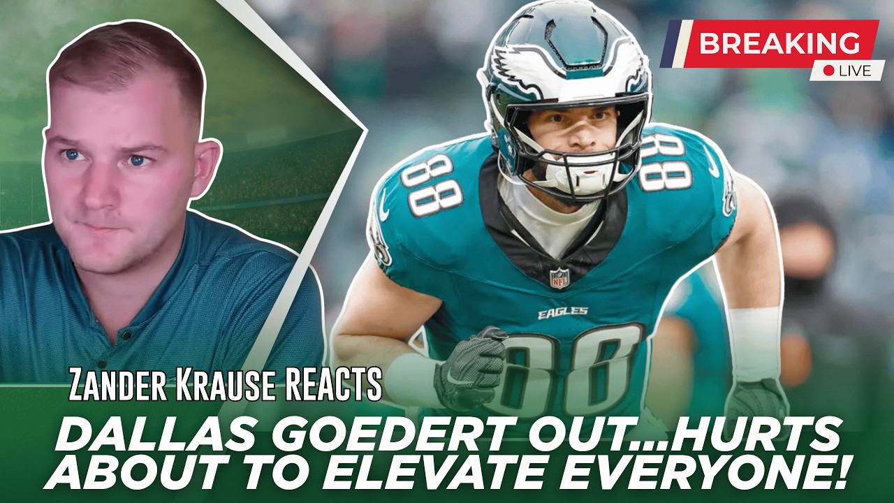 Zander Krause reacts to Dallas Goedert sprained MCL & expects Jalen ...