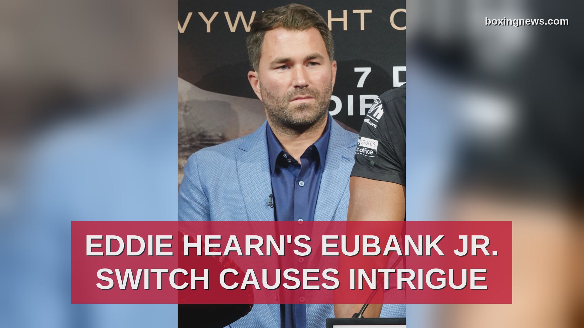 Eddie Hearn's Eubank Jr. switch causes intrigue