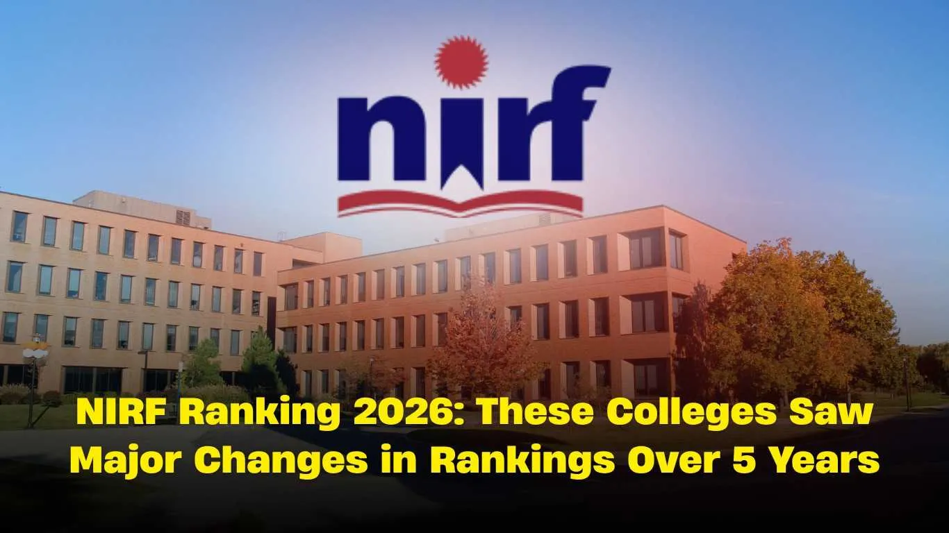 NIRF ranking 2026: These colleges saw major changes in rankings over 5 ...