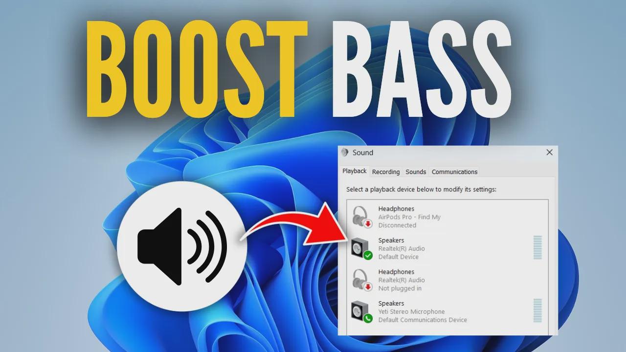 How to increase bass on Windows 11 headphones and speakers