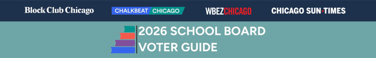 Chicago School Board Election 2026: The race in District 7A, Southwest Side