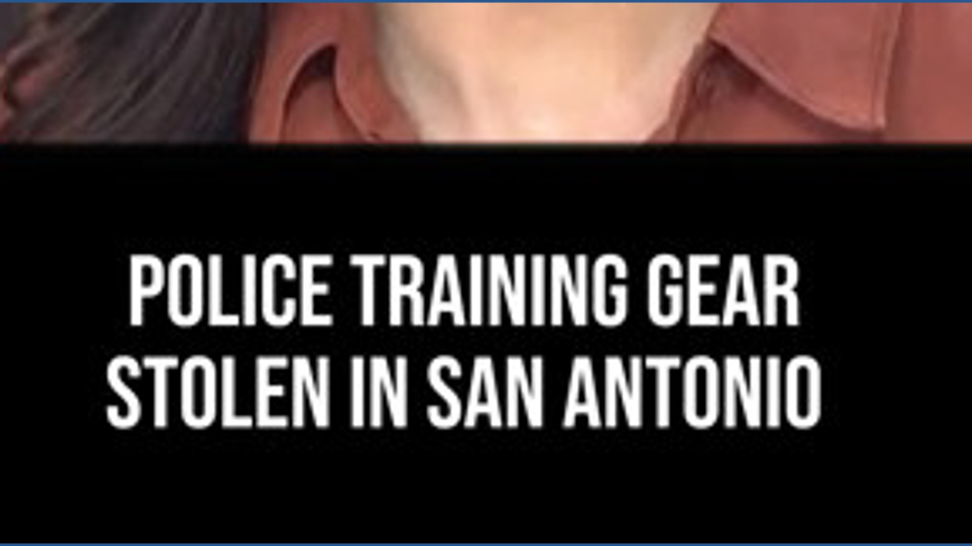 $15K in gear stolen from law enforcement training facility in San Antonio