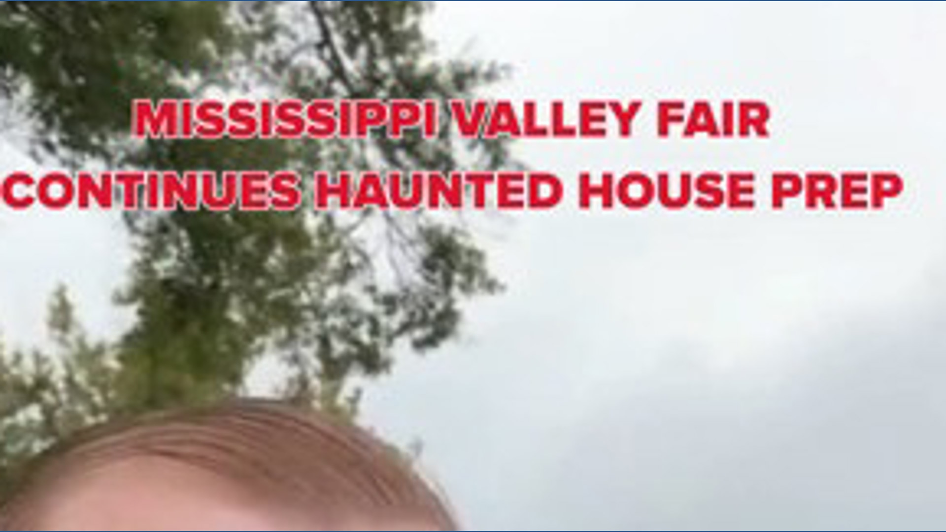 Mississippi Valley Fairgrounds continue haunted house prep