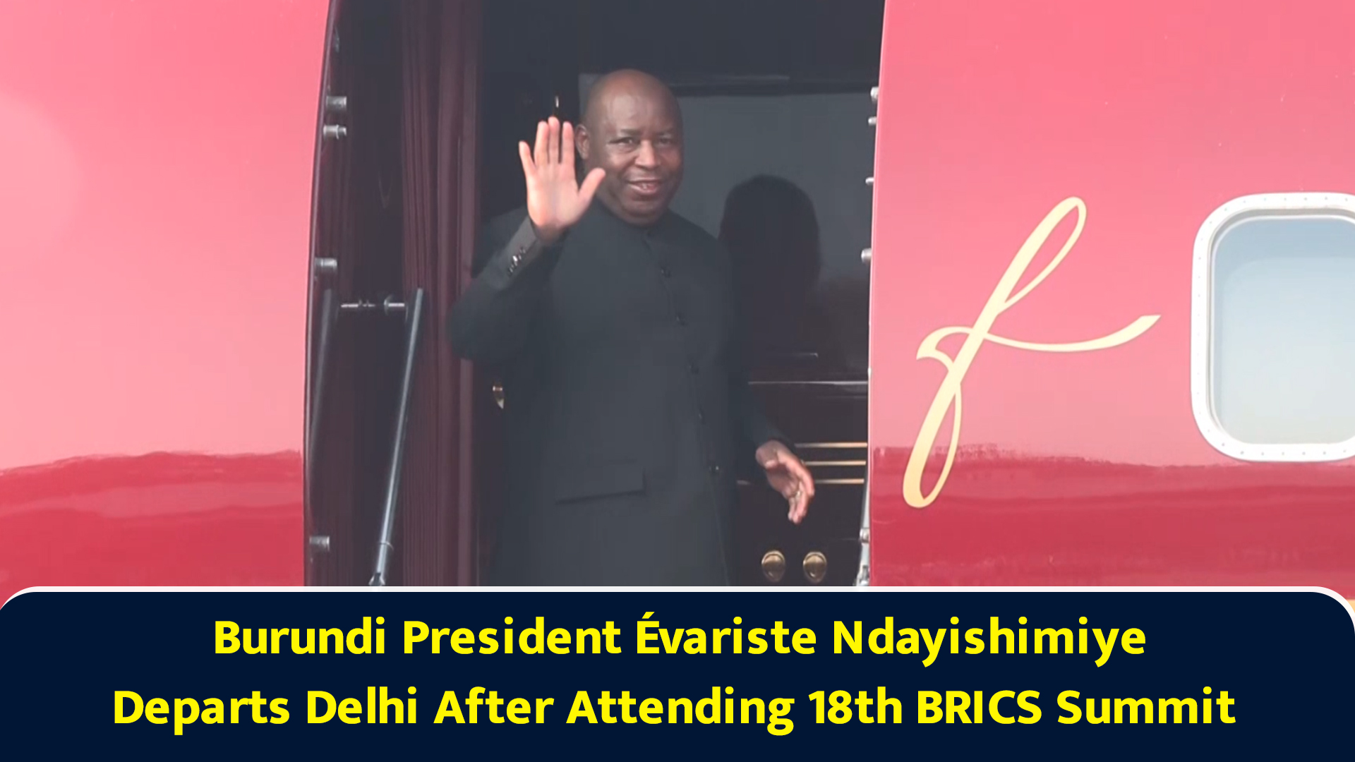Burundi President Évariste Ndayishimiye departs Delhi after attending ...