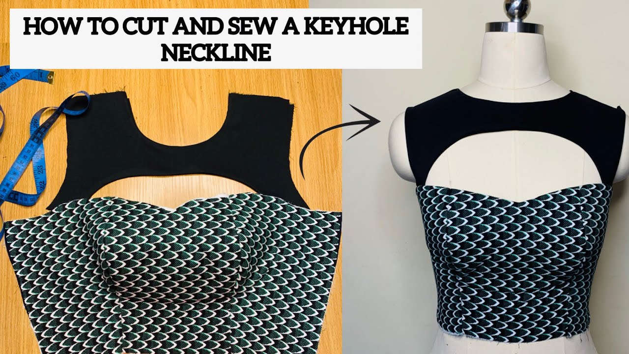How to cut and sew a bustier top with a keyhole neckline