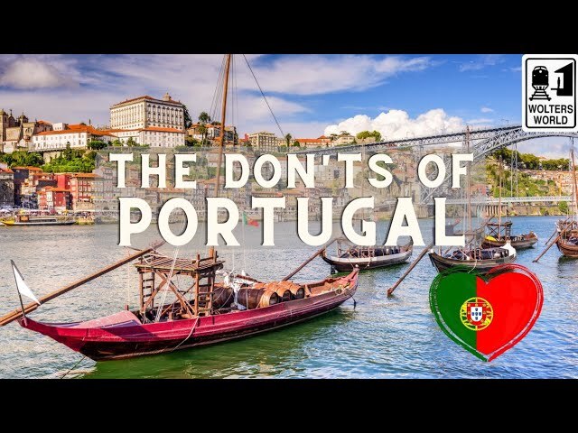 What should you never do when visiting Portugal?