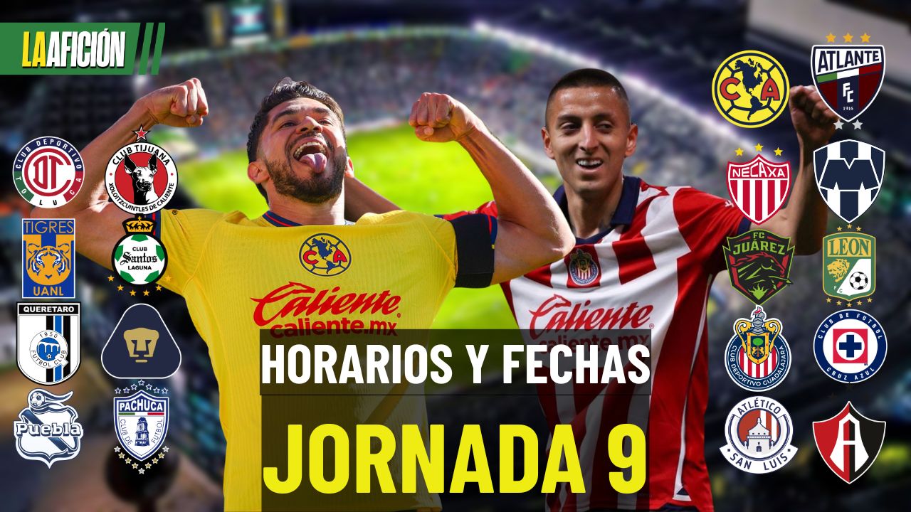 Horarios y dónde ver todos los partidos de la jornada 9 de la Liga MX