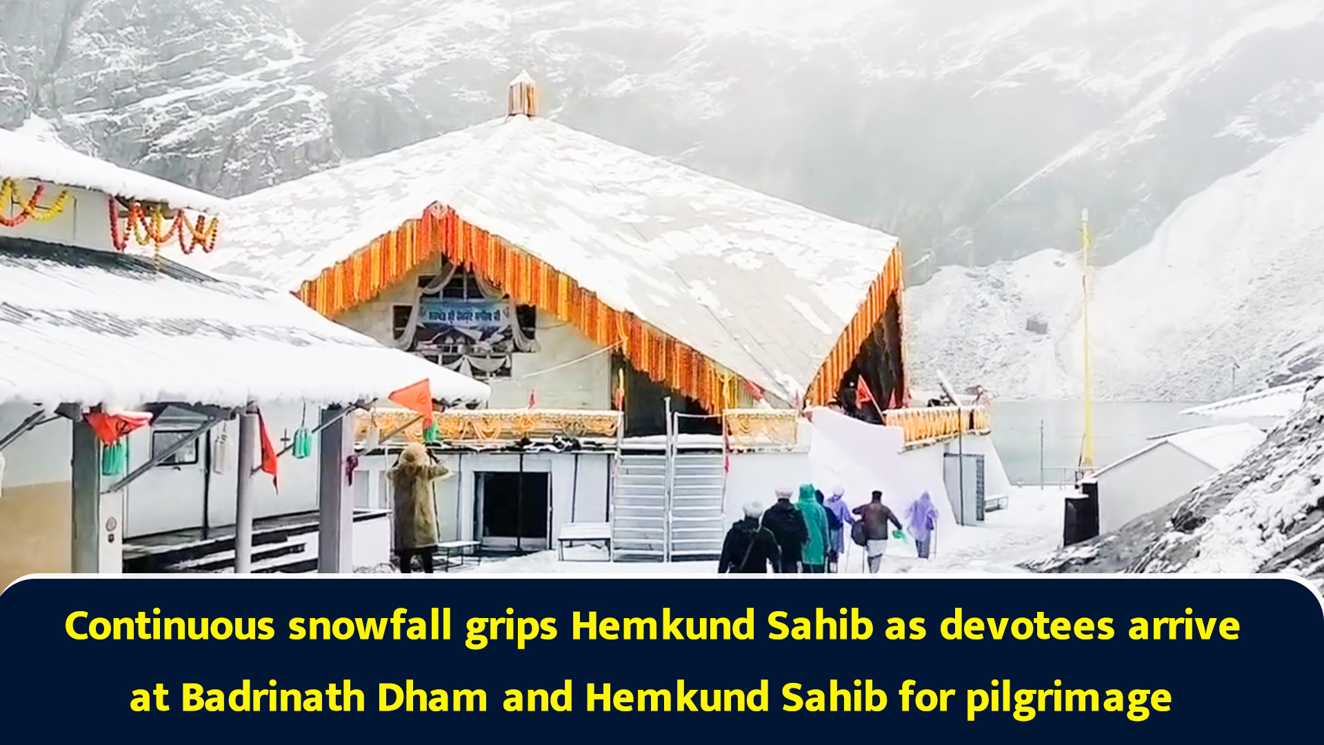 Continuous snowfall grips Hemkund Sahib as devotees arrive at Badrinath ...