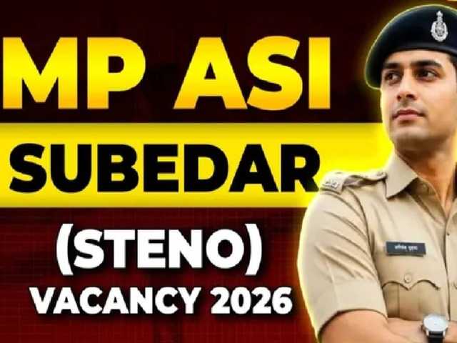 MP Police ASI and Subedar Steno recruitment 2026: Apply online for 655 ...