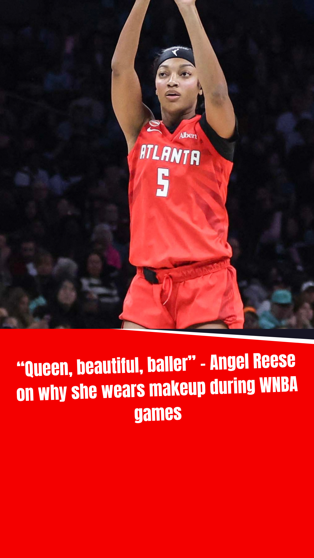 Queen, beautiful, baller – Angel Reese on why she wears makeup during ...