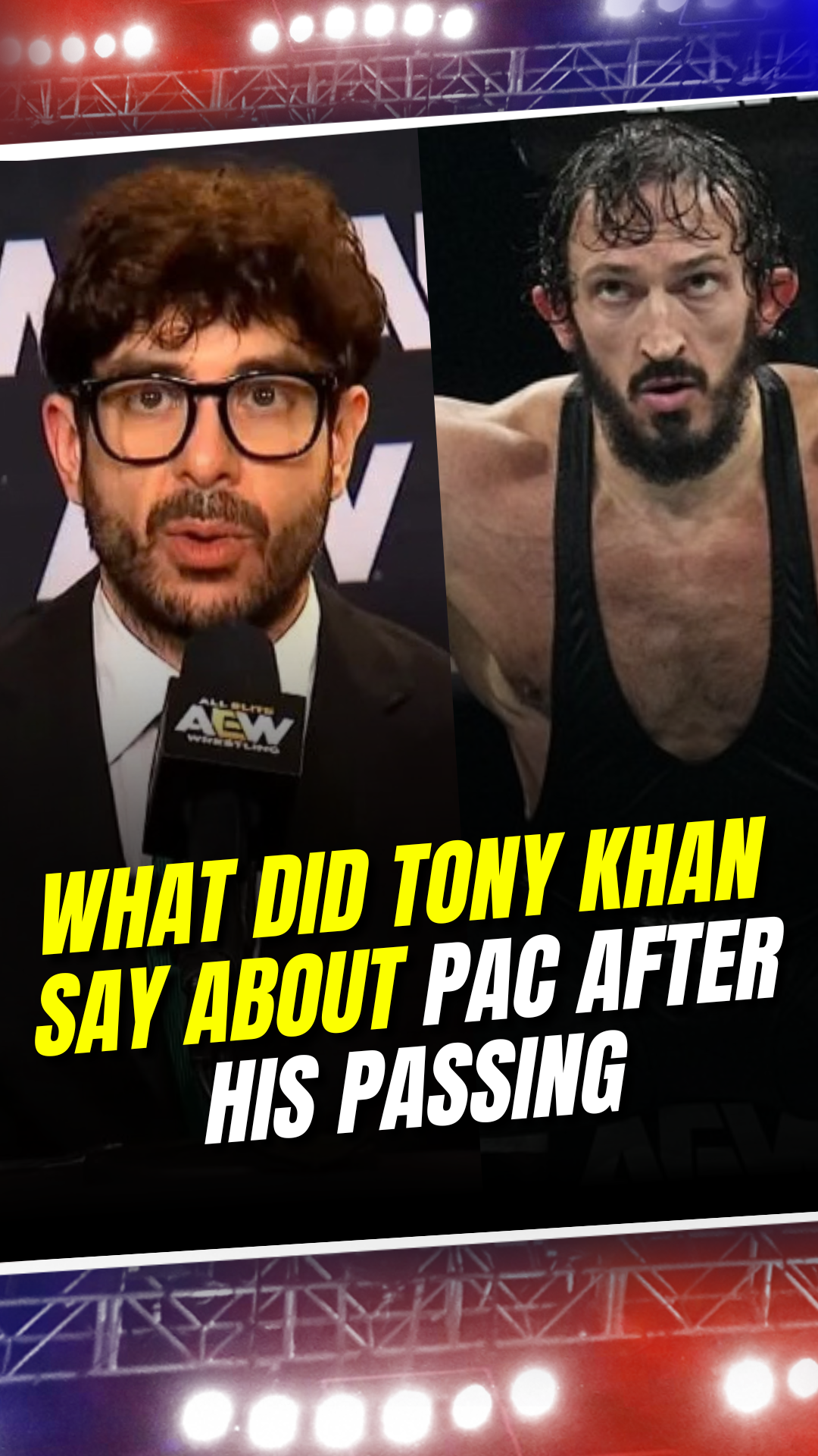 PAC’s wrestling legacy remembered by Tony Khan #PAC #AEW #Wrestling