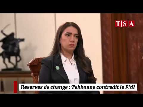 Réserves de change de l'Algérie : Tebboune contredit le FMI