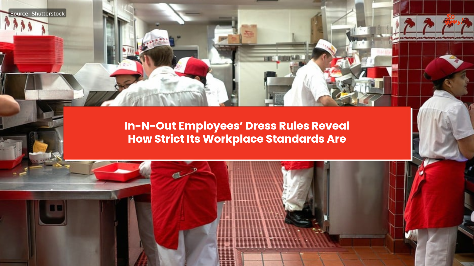 In-N-Out employees’ dress rules reveal how strict its workplace ...