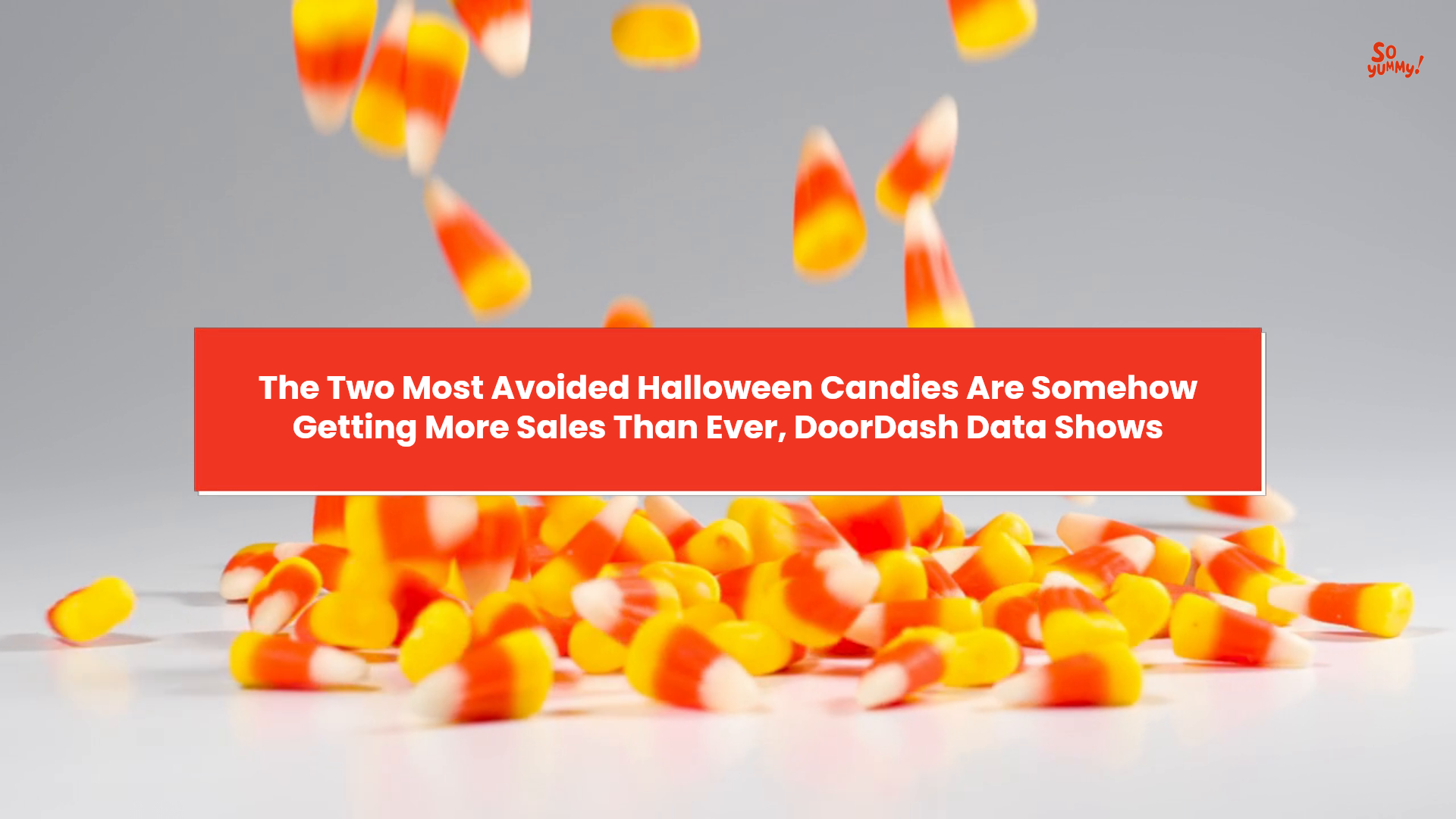 The two most avoided Halloween candies are somehow getting more sales ...