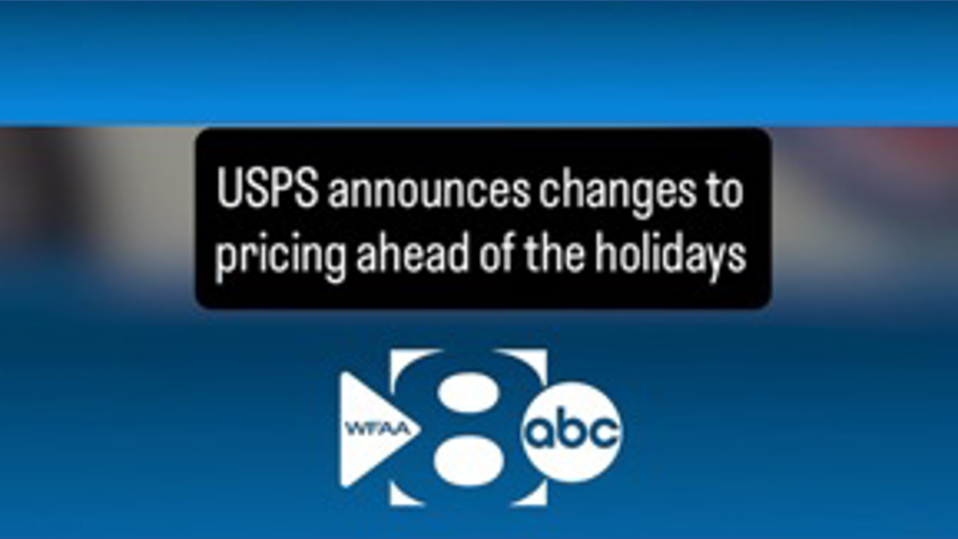 USPS announces changes to pricing ahead of the holidays