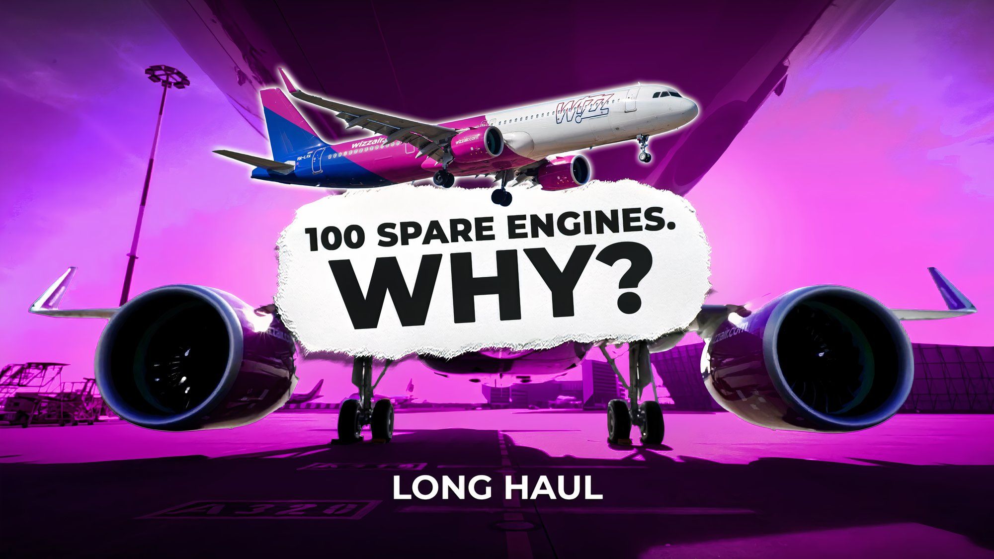 The $1 billion problem behind Wizz Air’s 100 engines