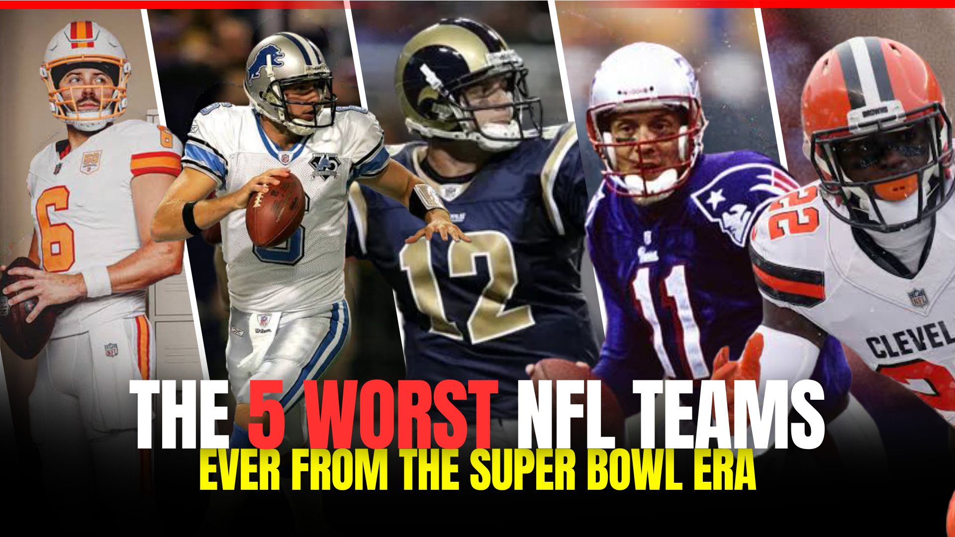 The 5 worst NFL teams ever from the Super Bowl era