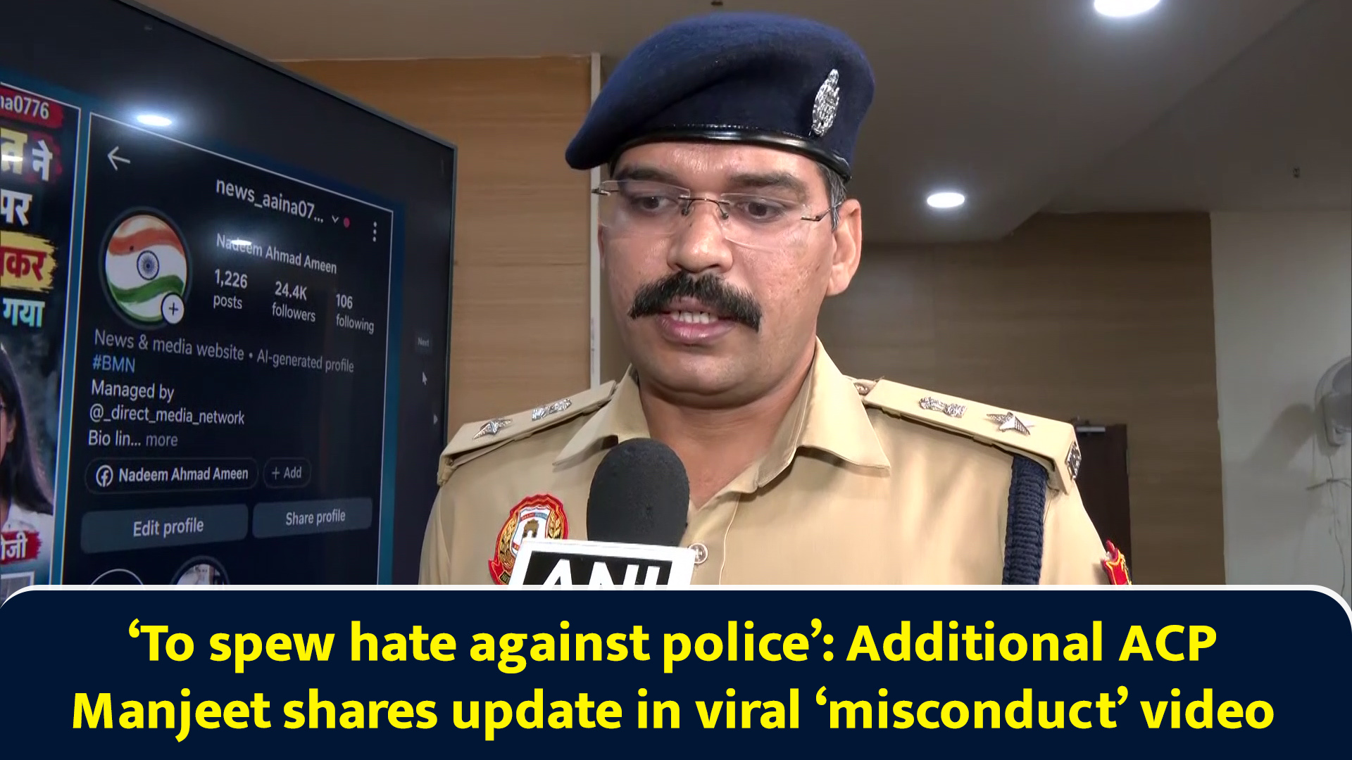 To spew hate against police: Additional ACP Manjeet shares update in ...