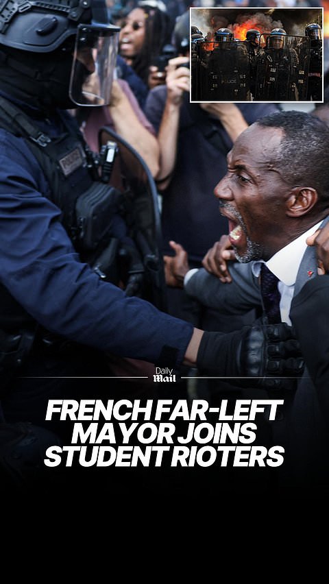French far-left mayor joins student rioters at violent protest