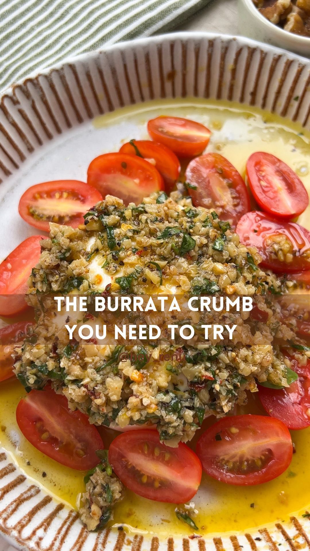 California walnut burrata crumb with a delicious crunch