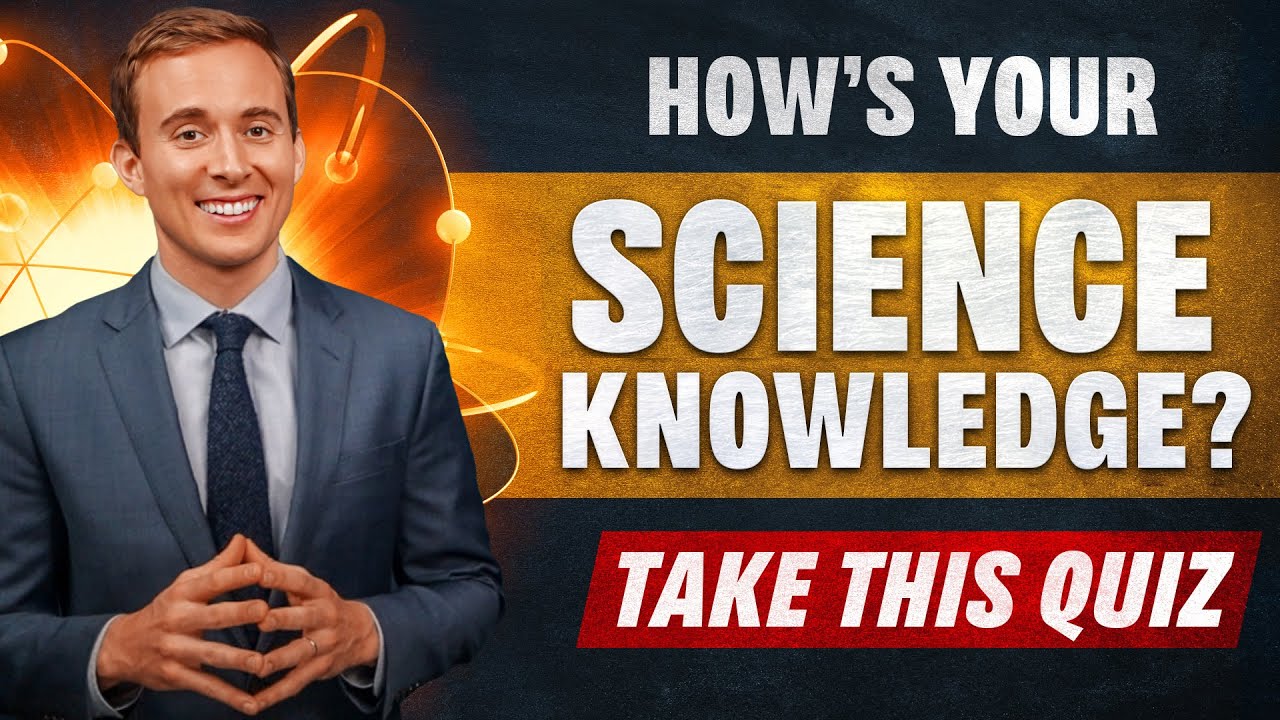 Do you really know science? The ultimate science quiz!