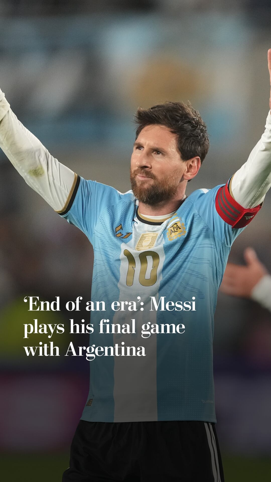 End of an era: Messi plays his final game with Argentina