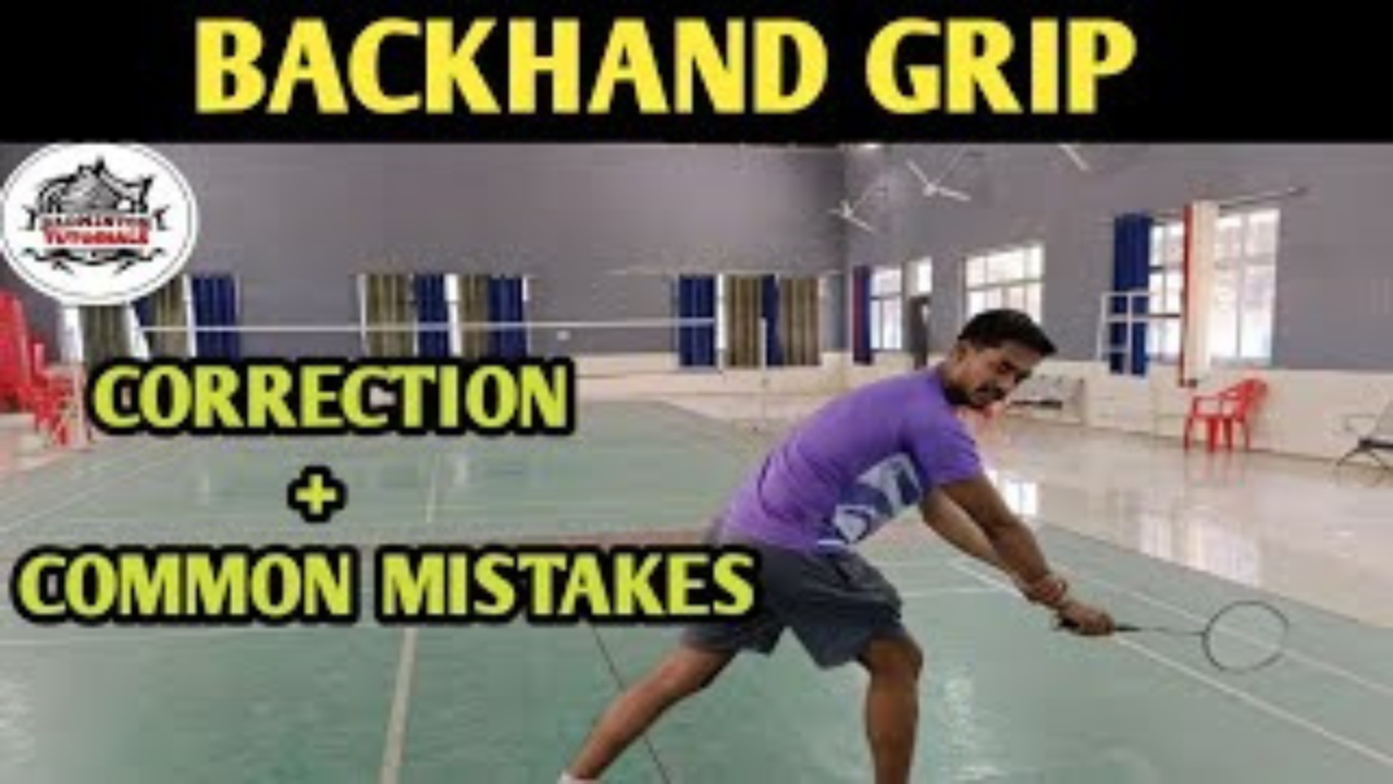 How backhand grip mistakes affect badminton performance