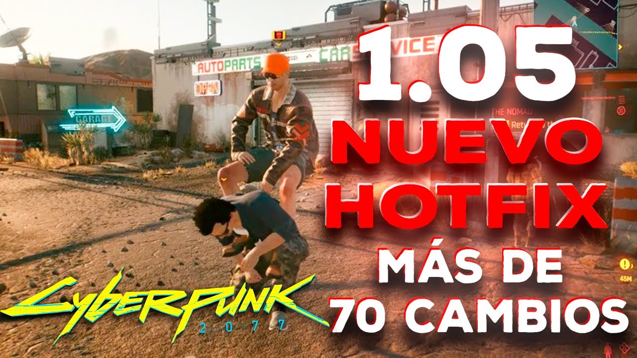 Cyberpunk 2077 nueva hotfix 1.05 que arregla más de 70 problemas