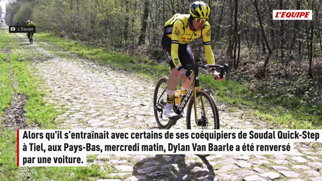 Le Néerlandais Dylan Van Baarle victime d'un accident de la circulation ...
