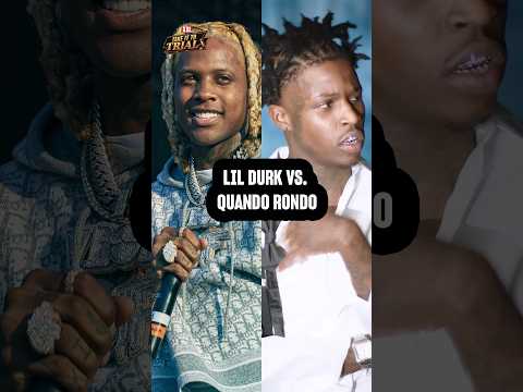 Lil Durk vs. Quando Rondo