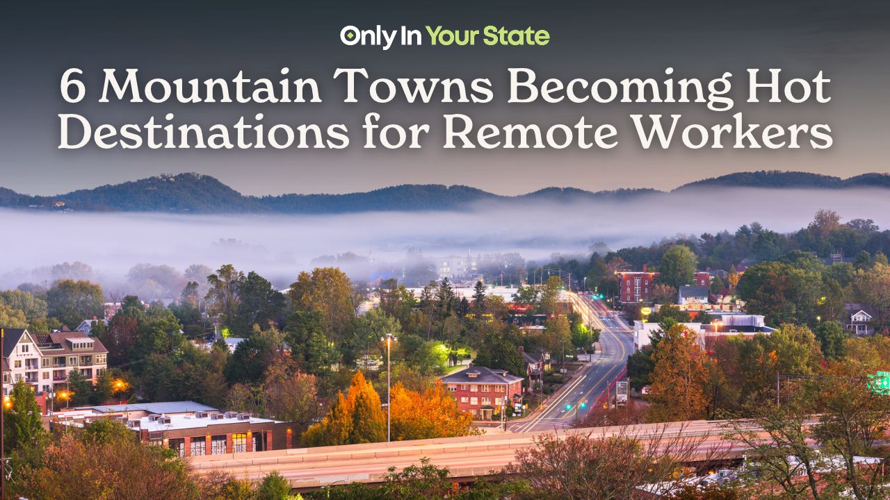 These 6 mountain towns are becoming the new hot destinations for remote ...