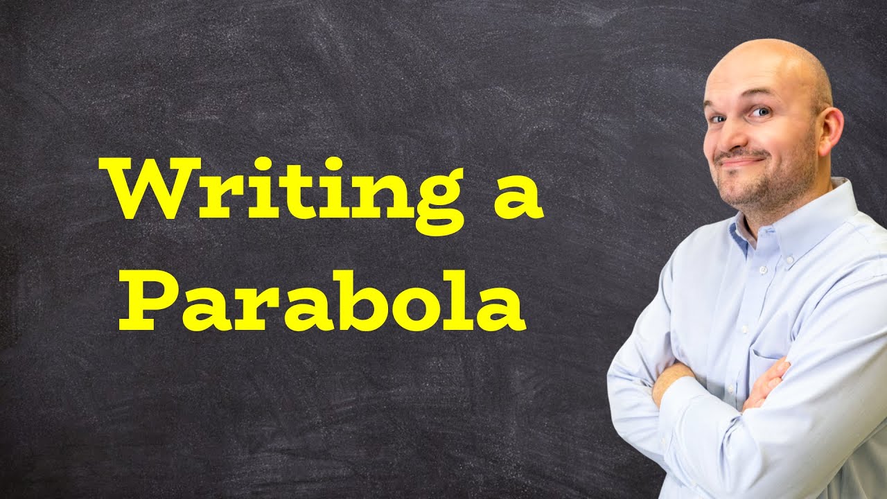 The best of writing a parabola in conic sections