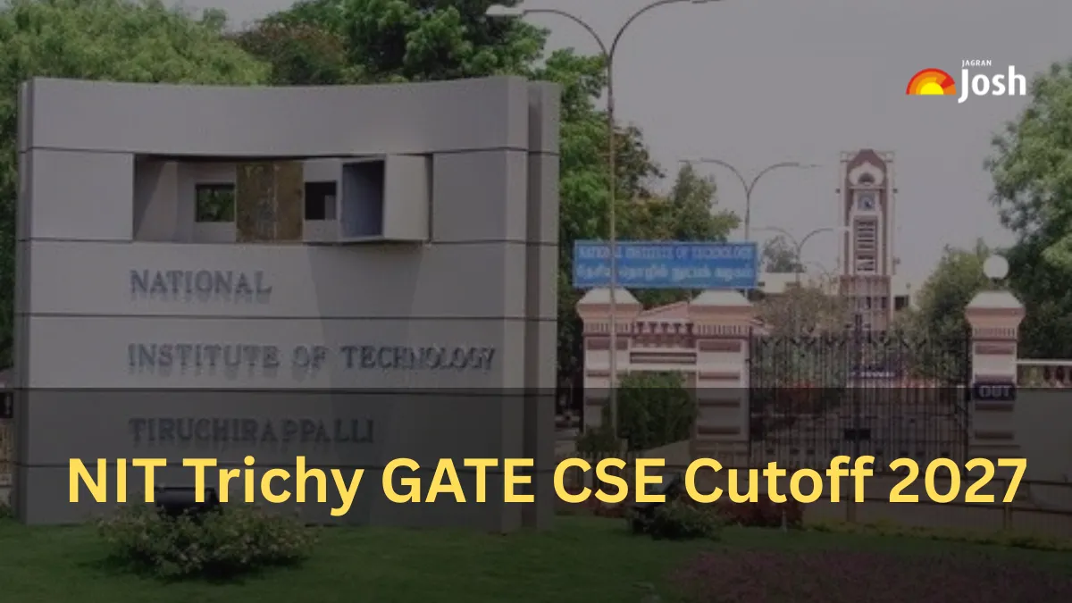 NIT Trichy GATE CSE cutoff 2027: Category-wise previous year trends and ...