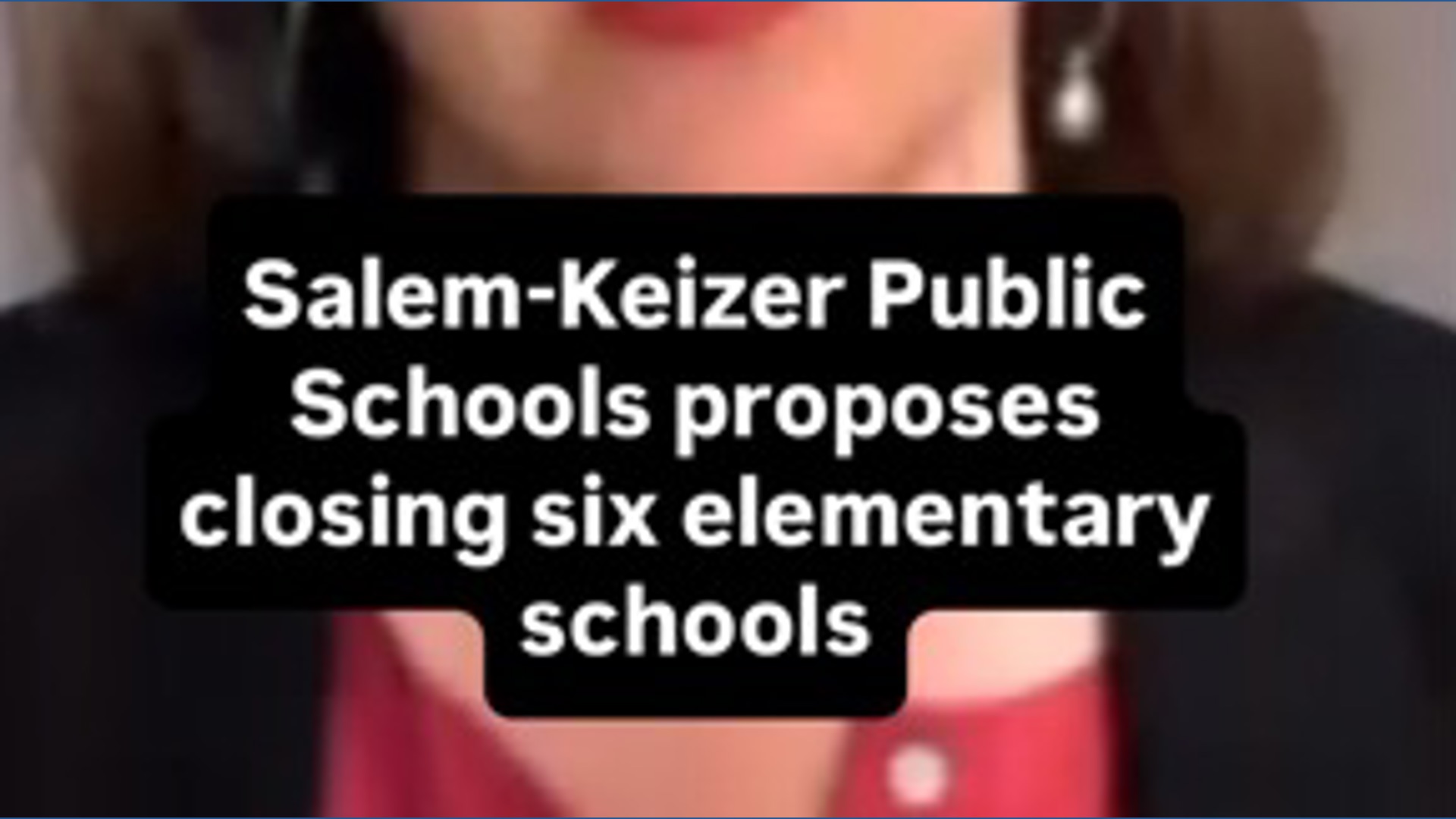 6 Salem-Keizer elementary schools slated to close