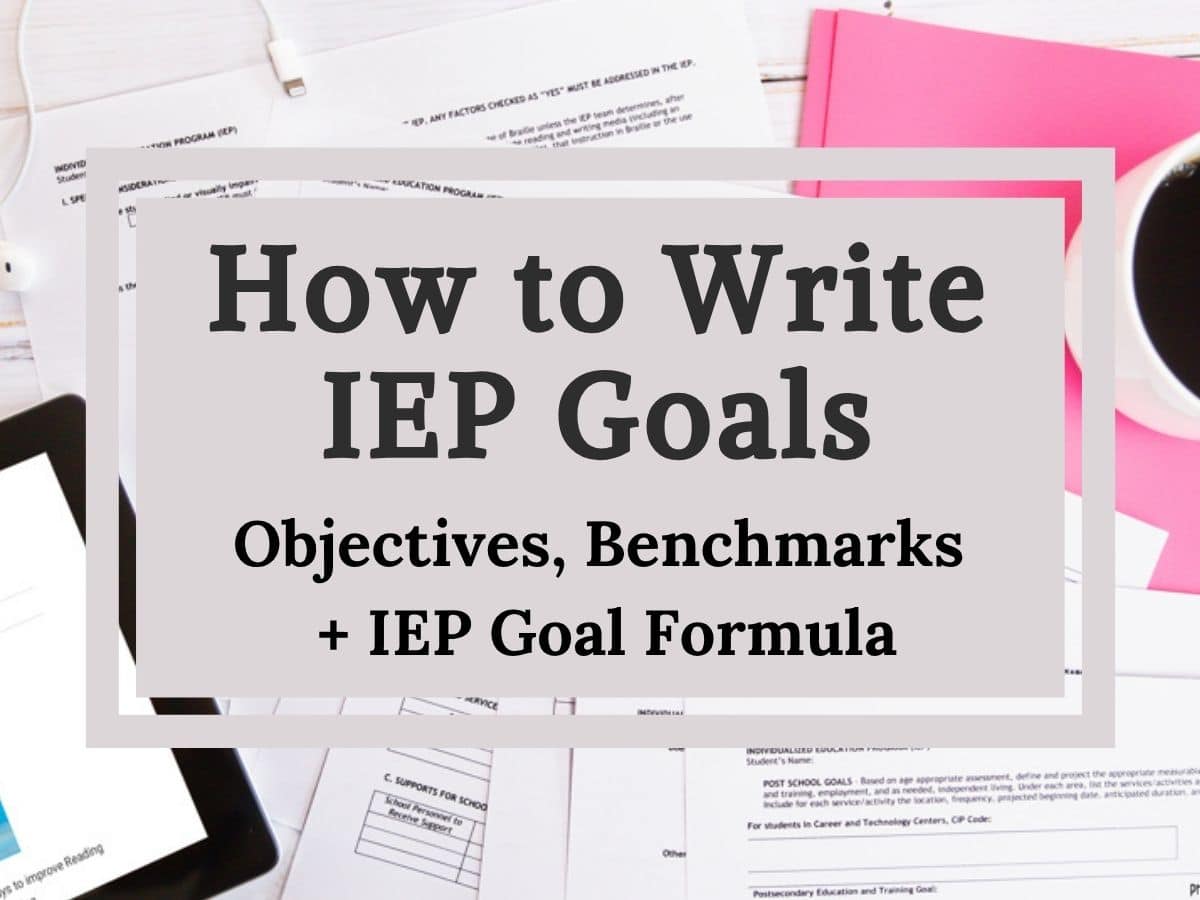 How to write an IEP goal: Simple formula + examples