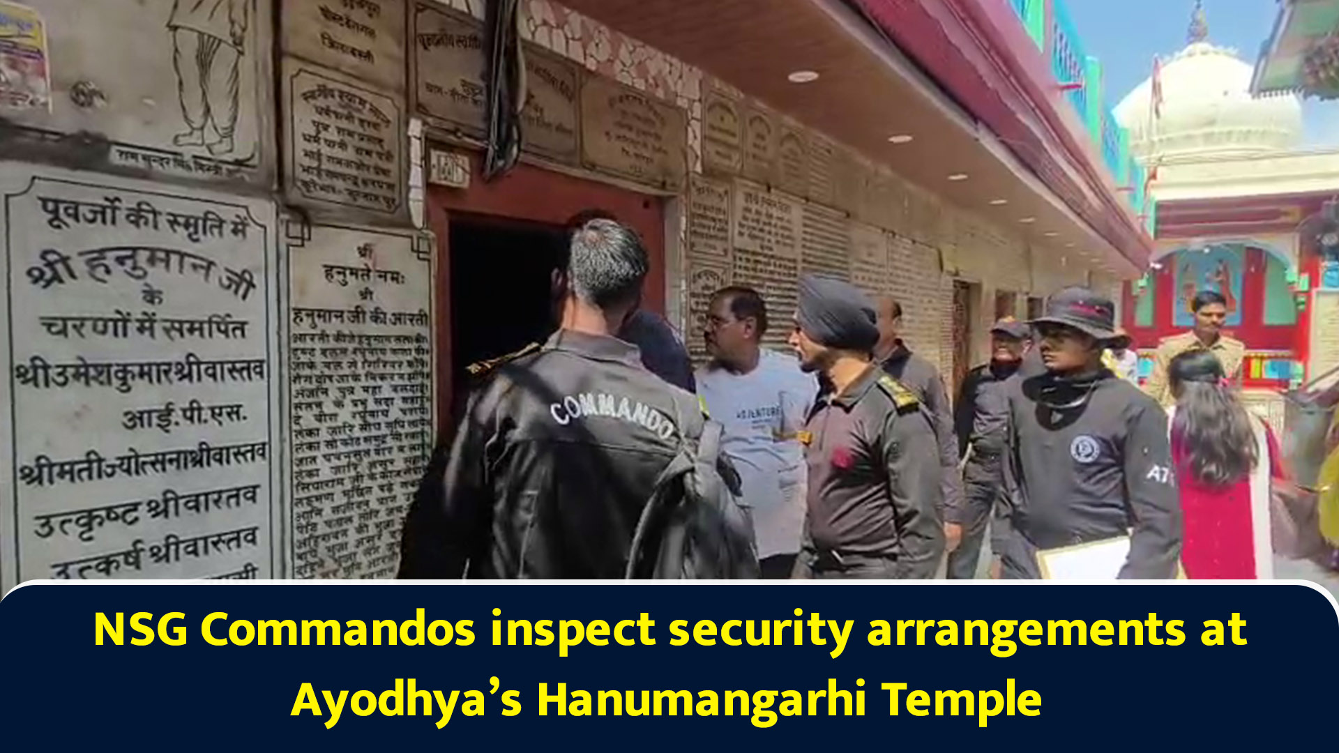 NSG commandos inspect security arrangements at Ayodhya’s Hanumangarhi ...