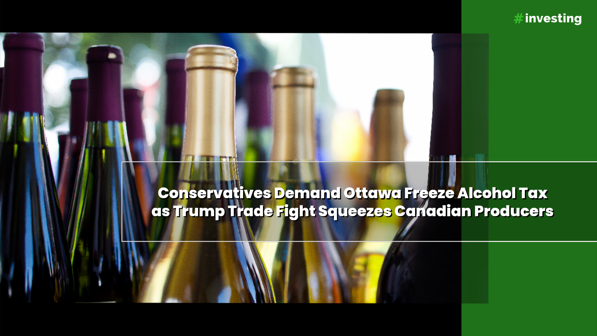 Conservatives demand Ottawa freeze alcohol tax as Trump trade fight ...