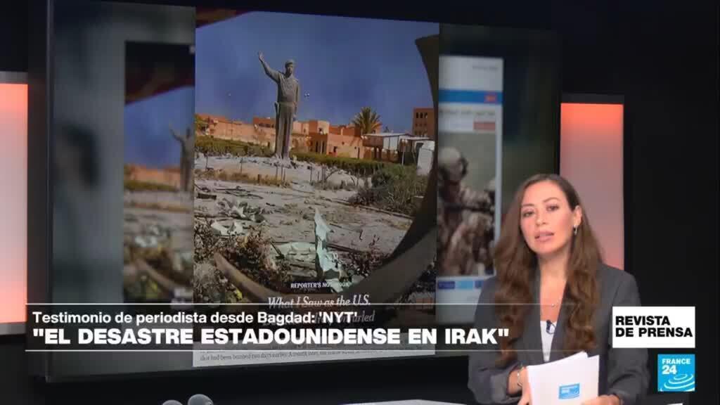 Lo que vi mientras se desarrollaba el desastre estadounidense en Irak ...