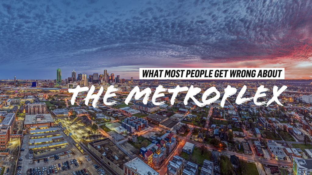 What most people get wrong about the metroplex