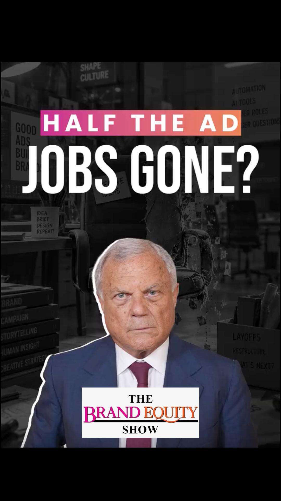 Martin Sorrell on whether advertising jobs are ready for the AI onslaught