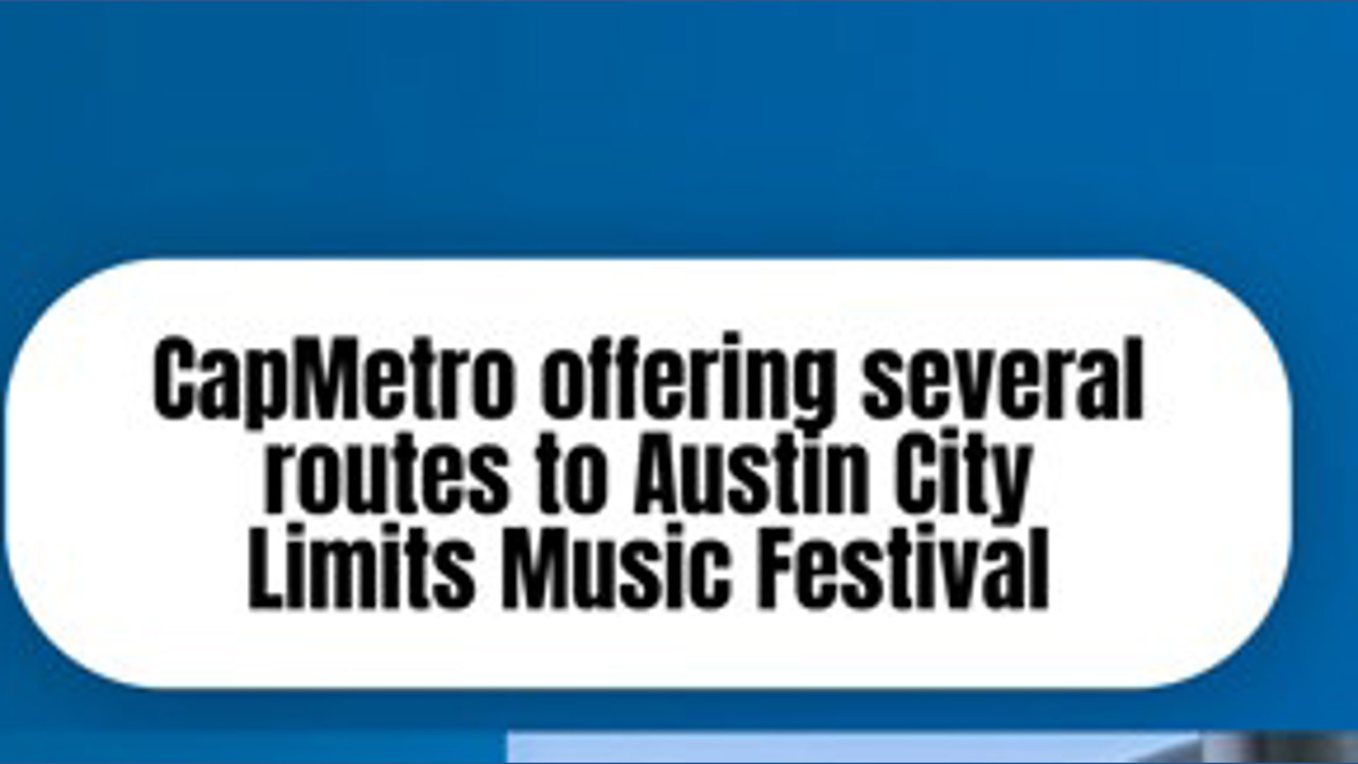 CapMetro offering several routes to Austin City Limits Music Festival
