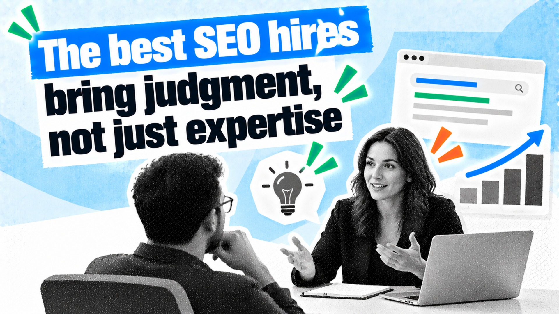 The best SEO hires bring judgment, not just expertise