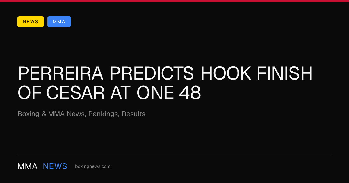 Perreira predicts hook finish of Cesar at ONE 48
