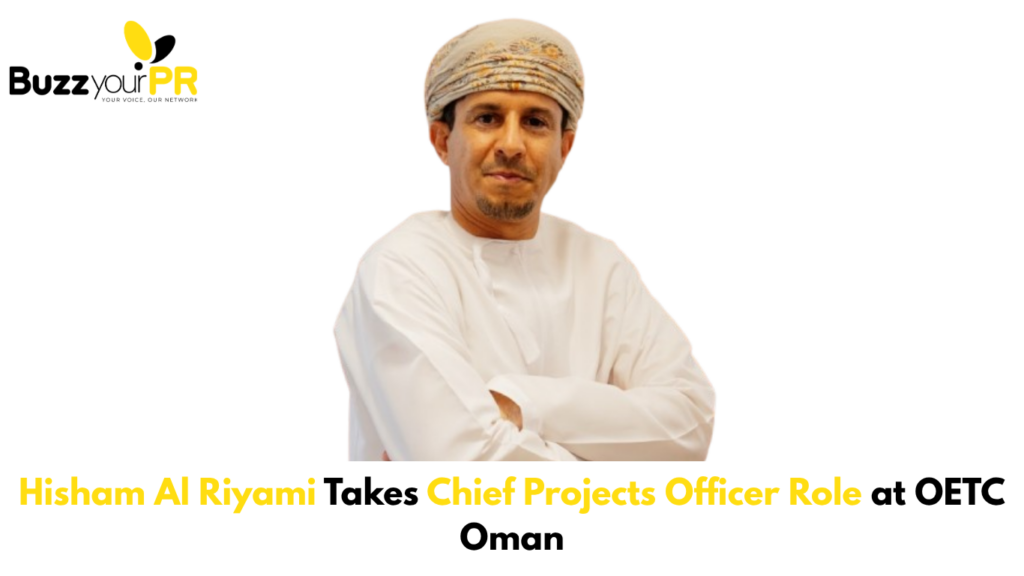 Hisham Al Riyami takes chief projects officer role at OETC Oman