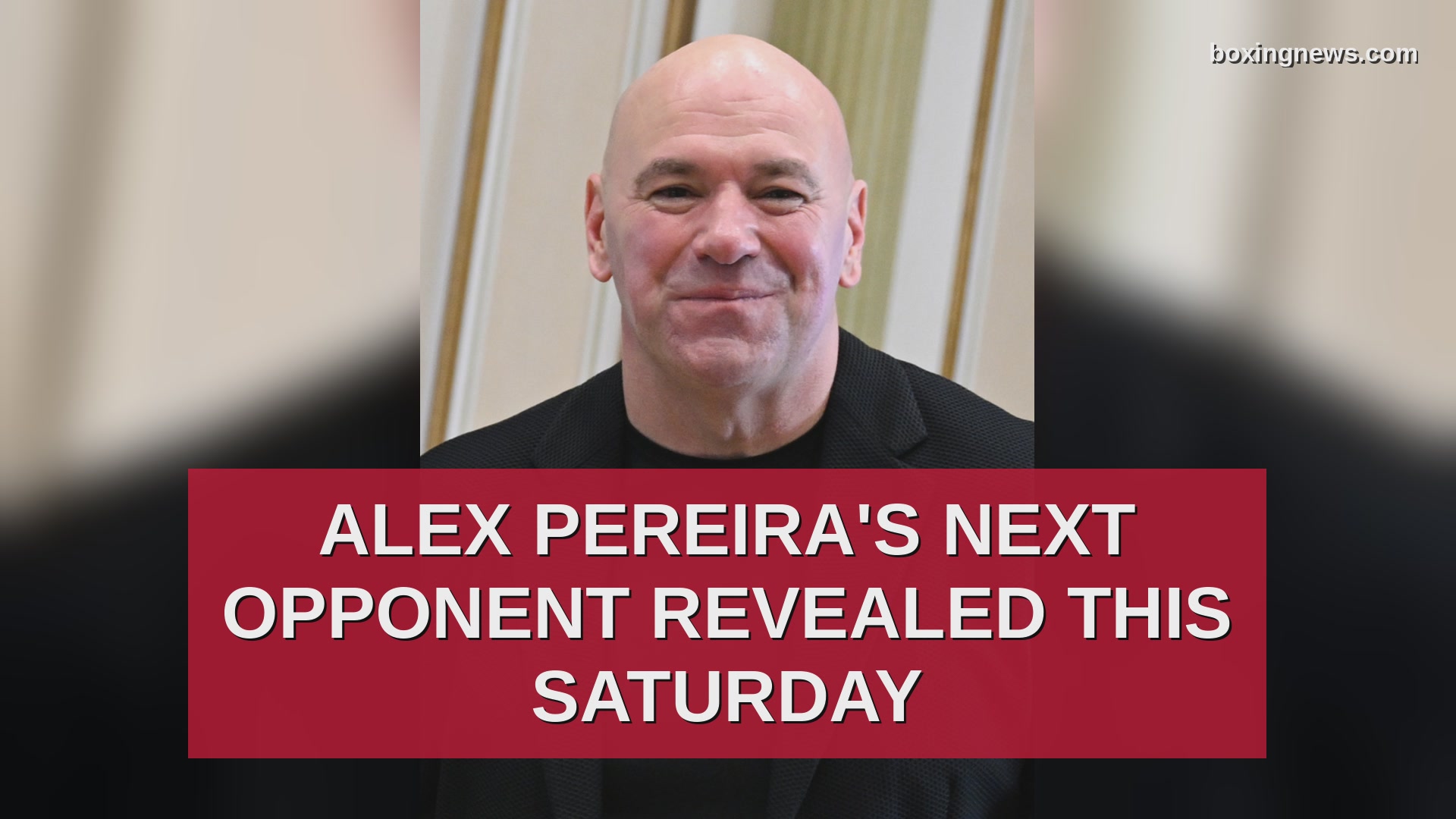 Alex Pereira's next opponent revealed this Saturday
