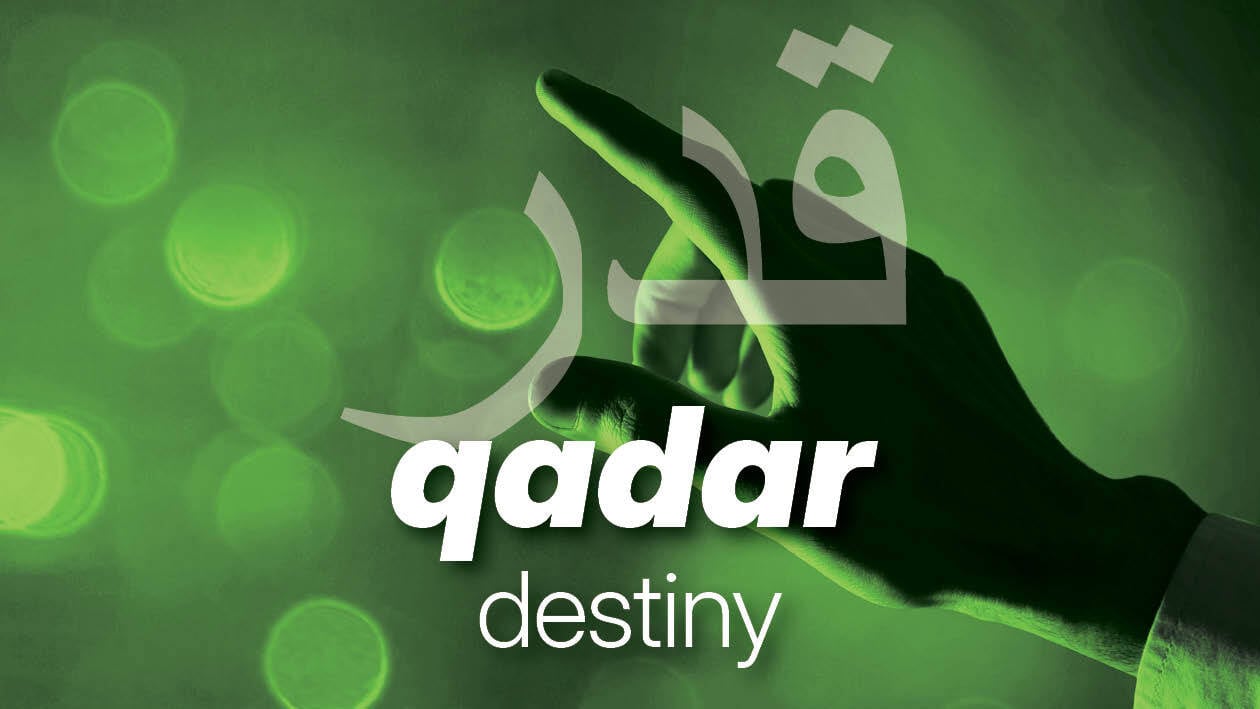 Arabic word of the week: 'Qadar' is the destiny we cannot control