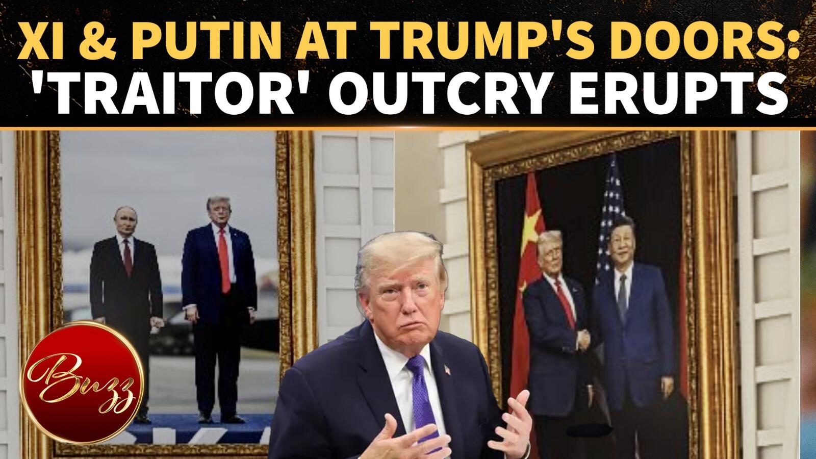 Xi & Putin’s photos line Trump’s White House doors, Americans blast ...