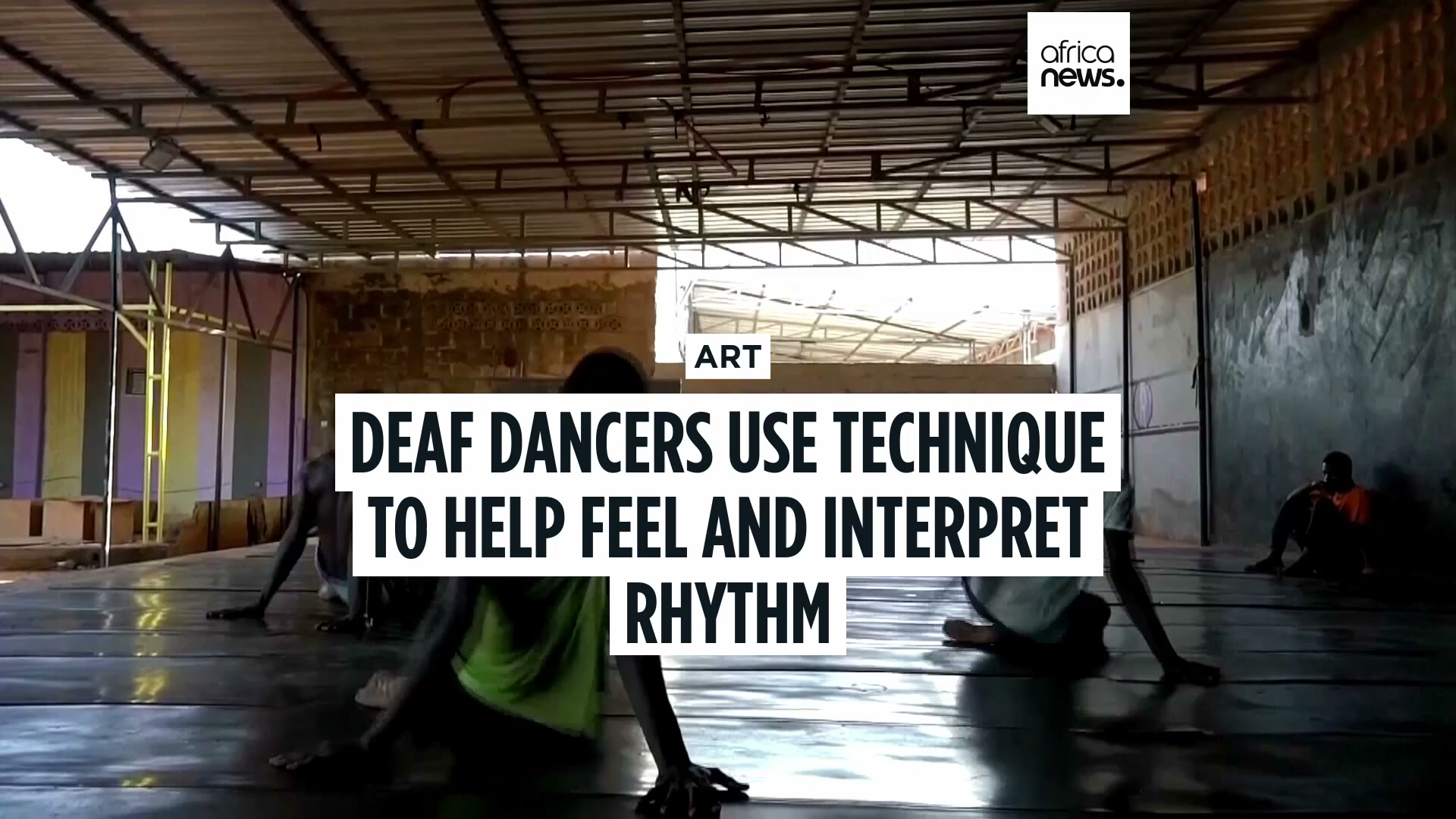Burkina Faso deaf dancers use special technique to follow rhythm